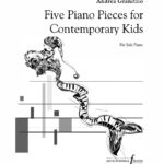 Five Piano Pieces for Contemporary Kids