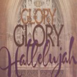 Glory! Glory! Alleluia!