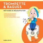 Trompette & Bagues : Méthode de réadaptation