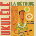Ukulélé la méthode
