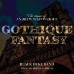 Gothique Fantasy - La musique d'Andrew Wainwright (Black Dyke Band) CD