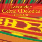 Favourite Celtic Melodies for Piano