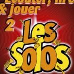 Ecouter, Lire et Jouer - Volume 2 : les Solos pour tous les Cuivres