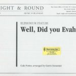 Well, Did you Evah !