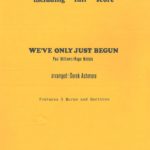 We've only just begun