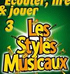 Ecouter, Lire et Jouer - Volume 3 : Les Styles Musicaux pour Clarinette