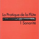 La Pratique de la Flûte Volume 1 : Sonorité
