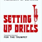 Setting Up Drills Trumpet