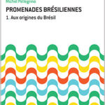 Promenades Brésiliennes Vol. 1