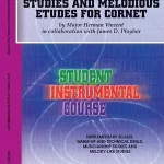 Studies and Melodious Etudes for Cornet
